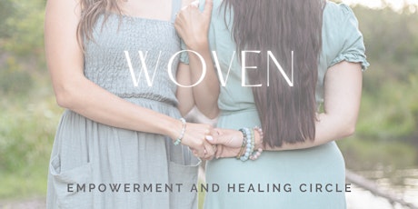 Woven: Empowerment & Healing Circle