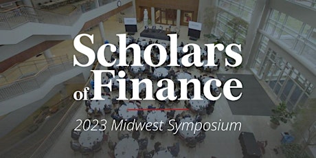 Scholars of Finance Midwest Symposium