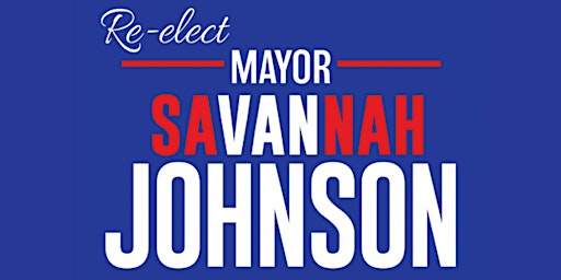 Fundraiser to Re-Elect Savannah Mayor Van Johnson
