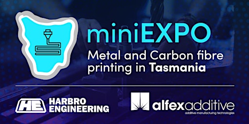 Harbro MiniExpo - Metal and Carbon fibre printing in Tasmania