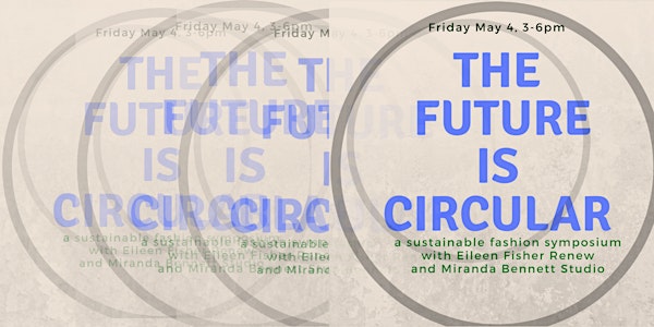 The Future is Circular: A Sustainable Fashion Symposium