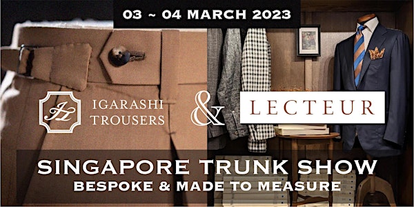 IGARASHI TROUSERS & LECTEUR TRUNK SHOW AT COLONY CLOTHING