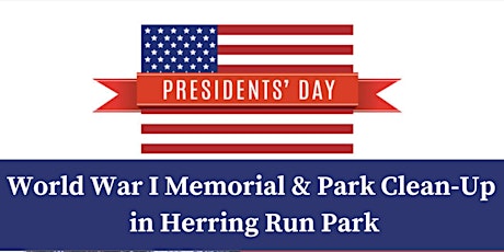 President’s Day Weekend |  World War I Memorial & Park Clean-Up
