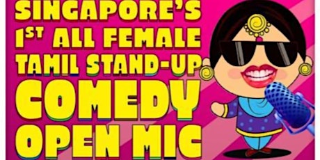 Singapore's 1st All Female Stand up Comedy Open-Mic in Tamil