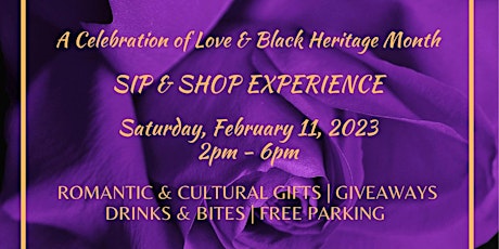 "A Celebration of Love & Black Heritage: Sip & Shop Experience"