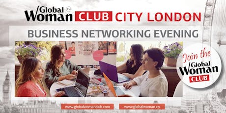 GLOBAL WOMAN CLUB CITY LONDON - BUSINESS NETWORKING EVENING - JUNE tickets