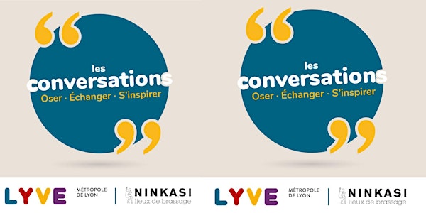 Les conversations LYVE #4 au Ninkasi Gerland