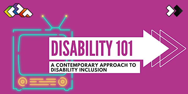 Disability 101: A Contemporary Approach to Disability Inclusion