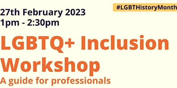 LGBTQ+ Inclusion Workshop - A guide for professionals