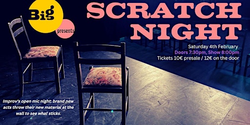BIG Scratch Night- Improv's Answer to an Open Mic