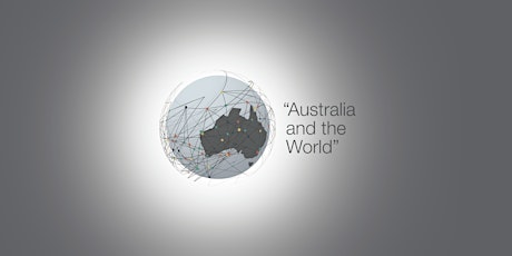 'Australia and the World' Inaugural Lecture & Australian Studies Institute Launch