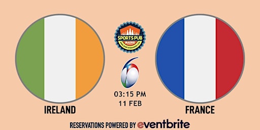 Ireland v France | Rugby Six Nations - Sports Pub San Mateo