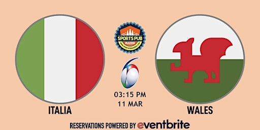 Italy v Wales | Rugby Six Nations - Sports Pub San Mateo