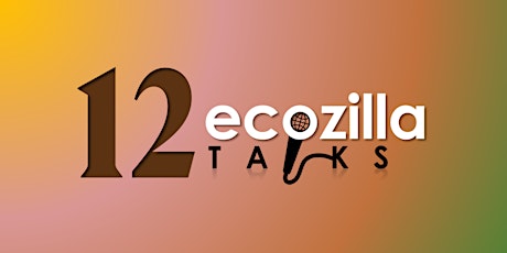 Imagem principal do evento 12º Ecozilla Talks