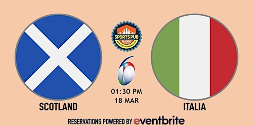 Scotland v Italy | Rugby Six Nations - Sports Pub San Mateo