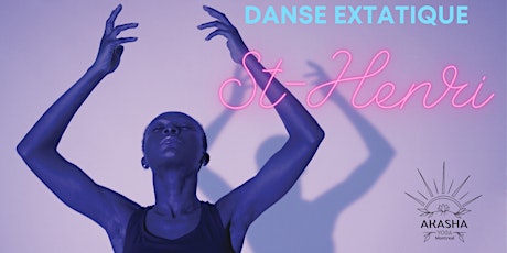 Danse extatique St-Henri. *Ticket available via MindBody, (read below)