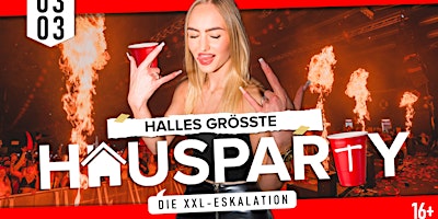 HALLES GRÖßTE HAUSPARTY | XXL-Indoor Festival | 03.03.23