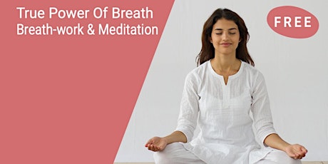 True Power Of Breath- An Introduction to SKY Breath Meditation