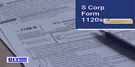 DIY Taxes Masterclass for form 1120s S Corporation