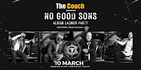No Good Sons album launch party featuring Dead Jackals