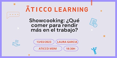 Aticco Learning: Showcooking - ¿Qué comer para rendir más en el trabajo?