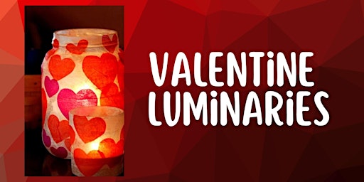 Valentine Luminaries - Taylor County 4-H primary image