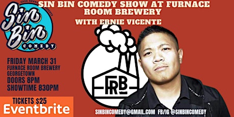 Sin Bin Comedy Show at Furnace Room Brewery with Ernie Vicente