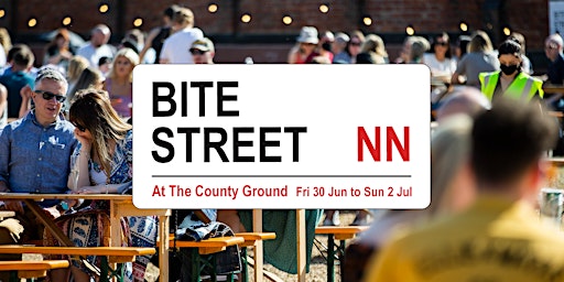 Immagine principale di Bite Street NN, Northampton street food event, June 30 to July 2 