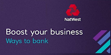 Boost your Business - Ways to Bank primary image