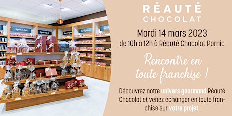 REAUTE CHOCOLAT - RENCONTRE EN TOUTE FRANCHISE !
