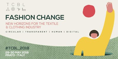 #TCBL_2018 Prato | Fashion Change - New Horizons for the Textile & Clothing Industry #TCBL_2018 Prato | Fashion Change - New Horizons for the Textile & Clothing Industry