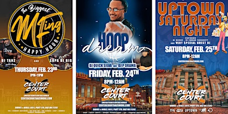 CENTER COURT events during CIAA Weekend!