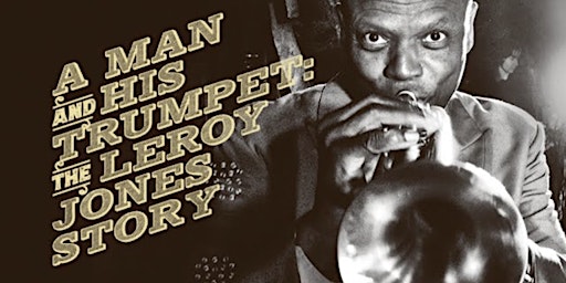 WMPG Jazz at the Movies: A Man and his Trumpet - The Leroy Jones Story