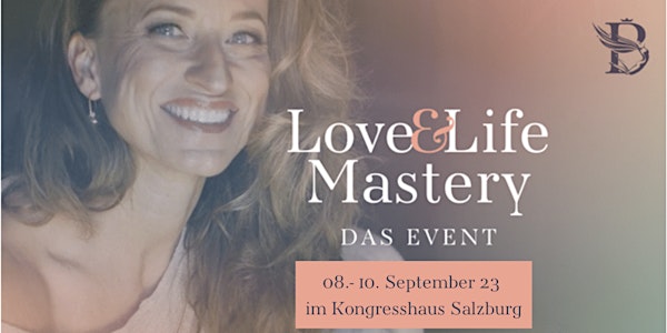 Love & Life Mastery - DAS EVENT (Die Meisterschaft deines Lebens)