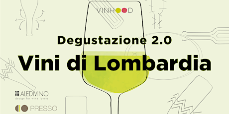 Immagine principale di Degustazione 2.0: Vini di Lombardia  