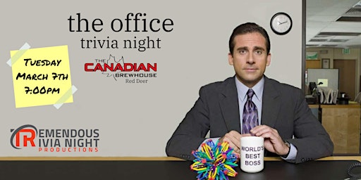 The Office Trivia March 7, 7:00pm at The Canadian Brewhouse Red Deer