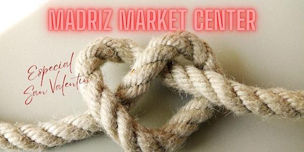 MADRIZ MARKET CENTER ESPECIAL SAN VALENTIN