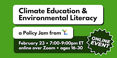 Climate Education & Environmental Literacy: Policy Jam by Youth Climate Lab