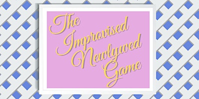 Improvised Newlywed Game - Improv Comedy Show