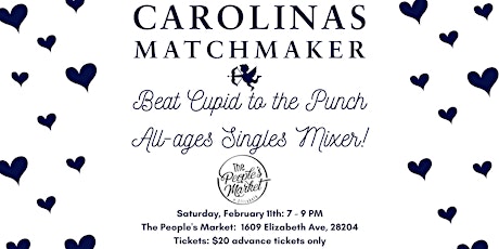 Beat Cupid to the Punch! A Carolinas Matchmaker all-ages Singles Mixer!