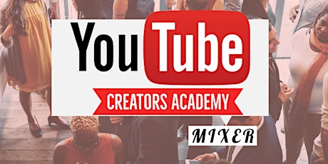 YouTube Creators Academy Mixer 2023