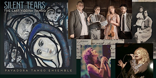 Payadora CD Release Concert: Silent Tears, The Last Yiddish Tango