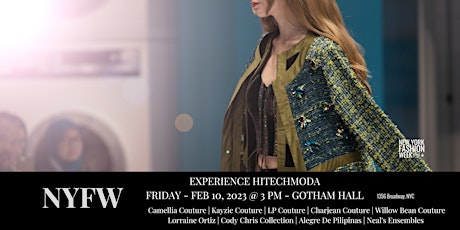 New York Fashion Week/NYFW  hiTechMODA at Gotham Hall - FRIDAY 3:00 PM