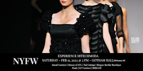 New York Fashion Week hiTechMODA at Gotham Hall - SATURDAY 3:00 PM