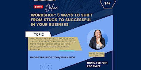 WORKSHOP: 5 ways TO SHIFT from STUCK to SUCCESSFUL IN YOUR BUSINESS