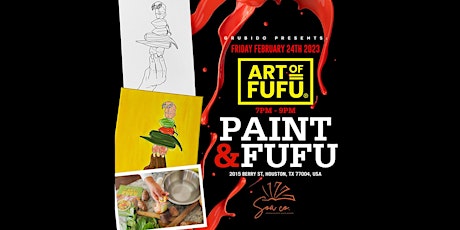 ART OF FUFU COOKBOOK EXPERIENCE:  PAINT & FUFU