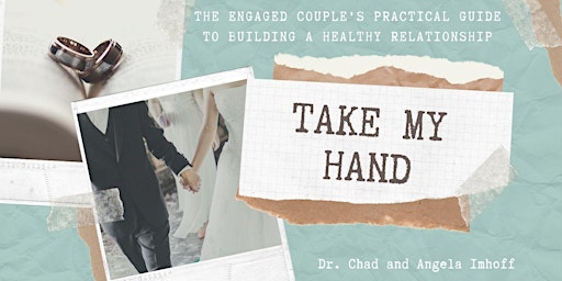 Take My Hand; A Class for Couples