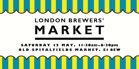 London Brewers' Market at Old Spitalfield's Market primary image