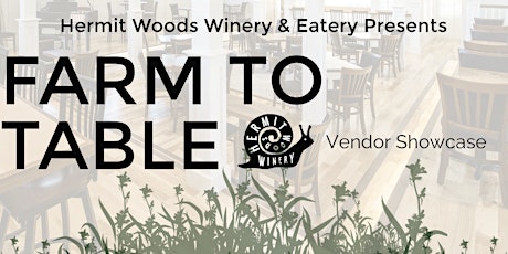 Farm to Table Vendor Showcase and Wine Tasting