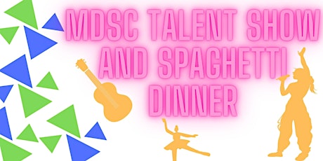 Mdsc Talent Show and Spaghetti Dinner
